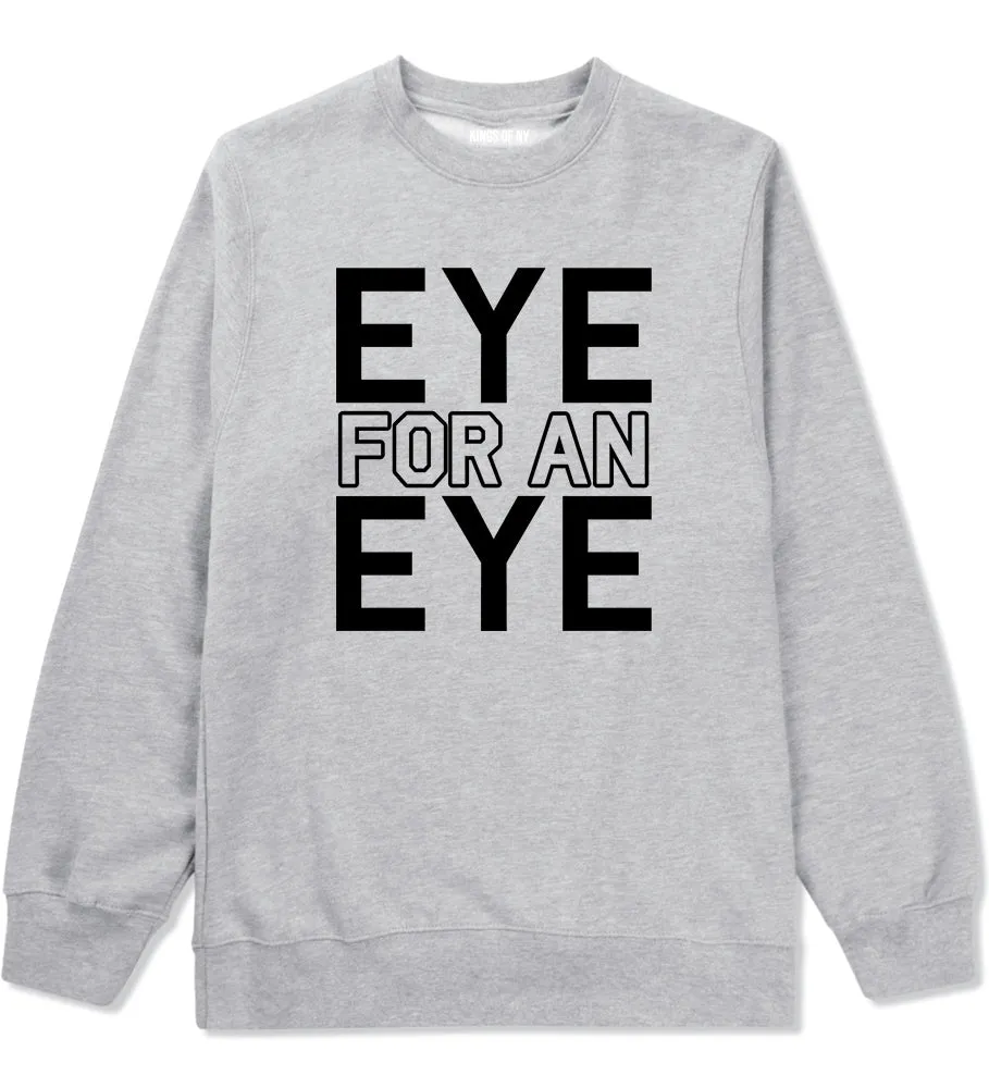 Eye For An Eye Mens Crewneck Sweatshirt