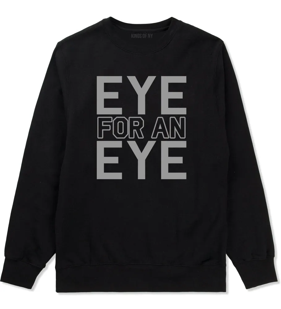 Eye For An Eye Mens Crewneck Sweatshirt